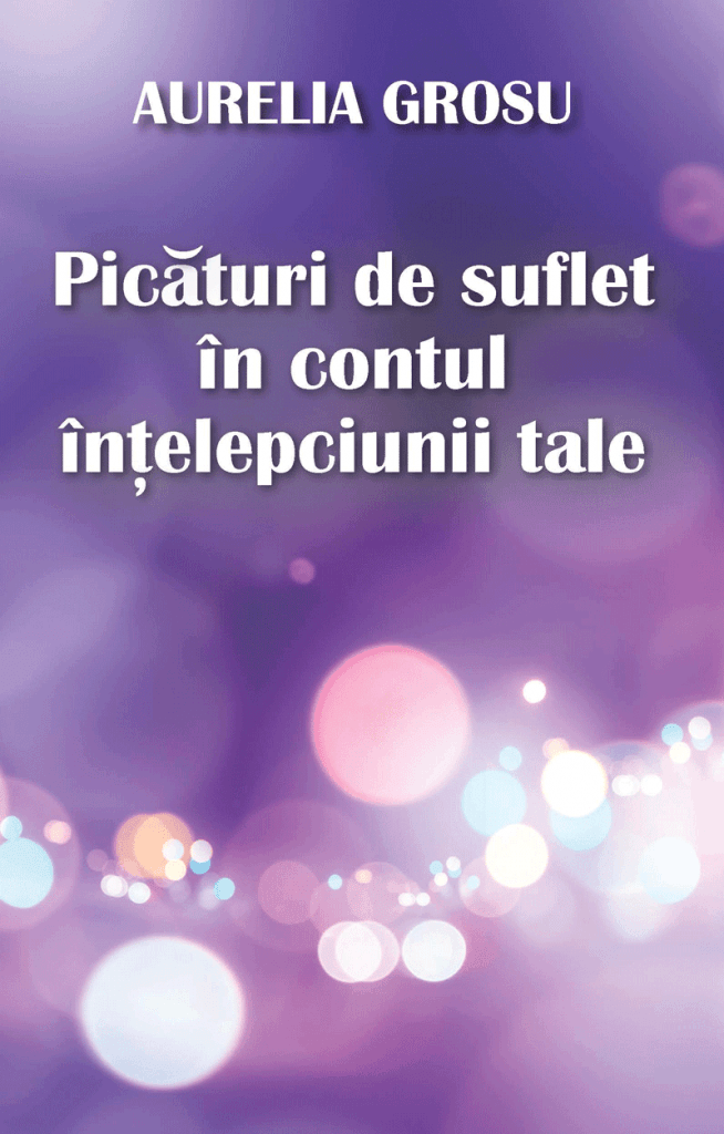 Picaturi de suflet in contul intelepciunii tale