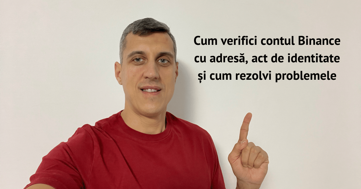 Cum verifici contul Binance cu adresă, act de identitate și cum rezolvi problemele