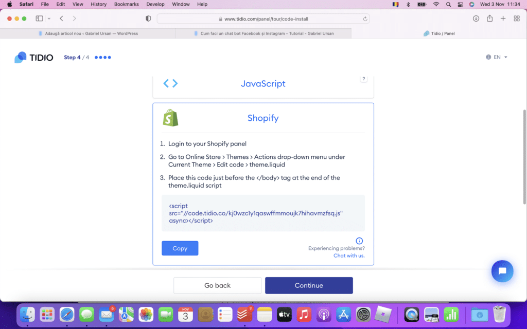 Adauga bucata aia de cod in Shopify si chat bot-ul va fi activ imediat