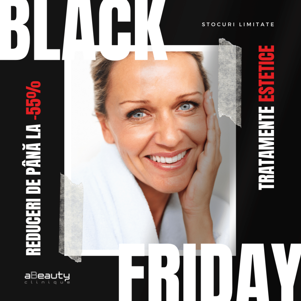 Black Friday Tratamente Estetice