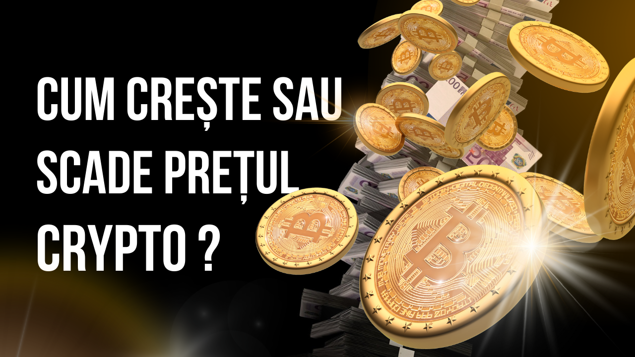 cum crește sau scade prețul crypto