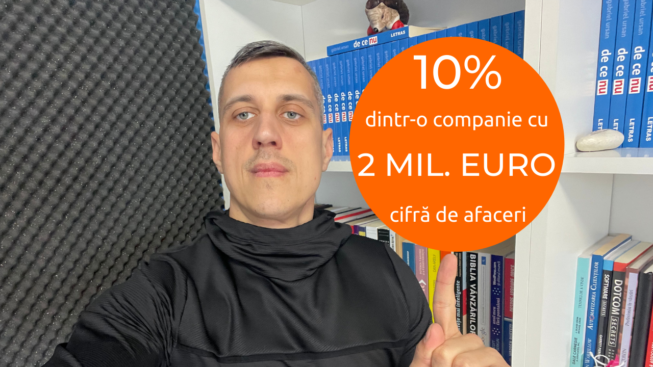 Cum am obtinut 10% dintr-o companie cu 2 MILIOANE de EURO cifra de afaceri-2