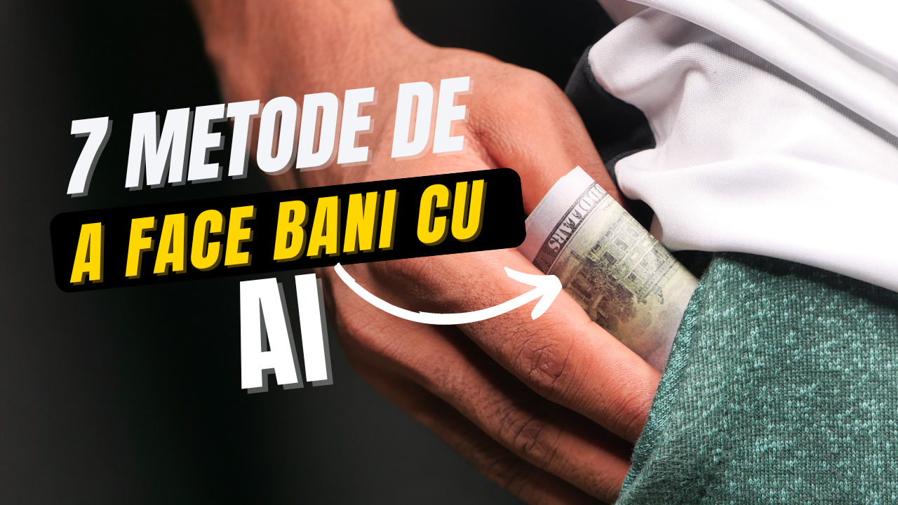 7 Metode de a Face Bani cu Inteligența Artificială